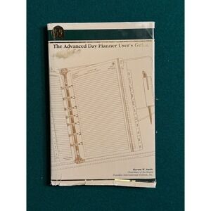 Franklin Planner "Advanced Day Planner User's Guide"‎ Hyrum Smith Franklin Covey